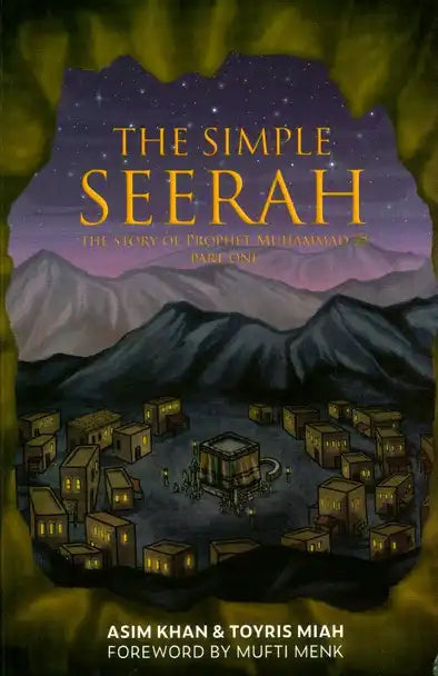 [Bundle] The Simple Seerah: The Story of Prophet Muhammad Part (1-3)