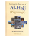Getting the Best out of Al-Hajj (Pilgrimage)