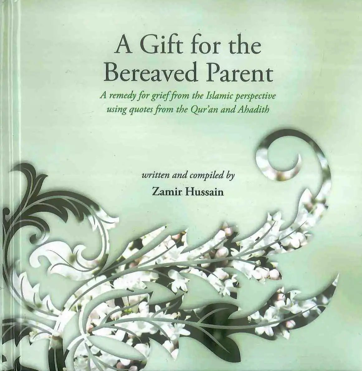 A Gift for the Bereaved Parent - Darussalam
