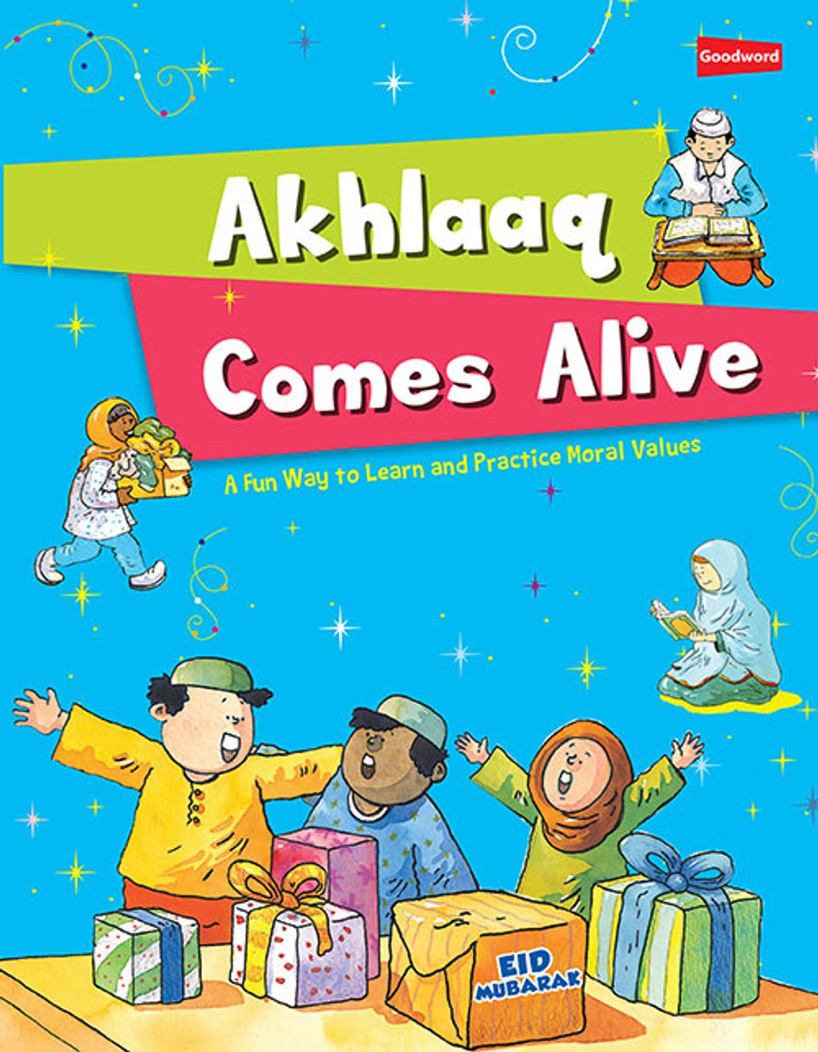 Akhlaaq Comes Alive (A Fun Way To Learn And practice Moral Values) - Darussalam