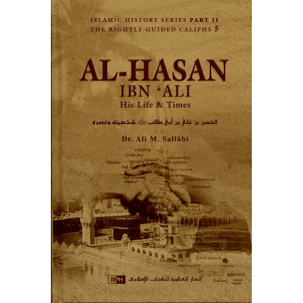 Al - Hasan Ibn Ali His Life & Times - Darussalam