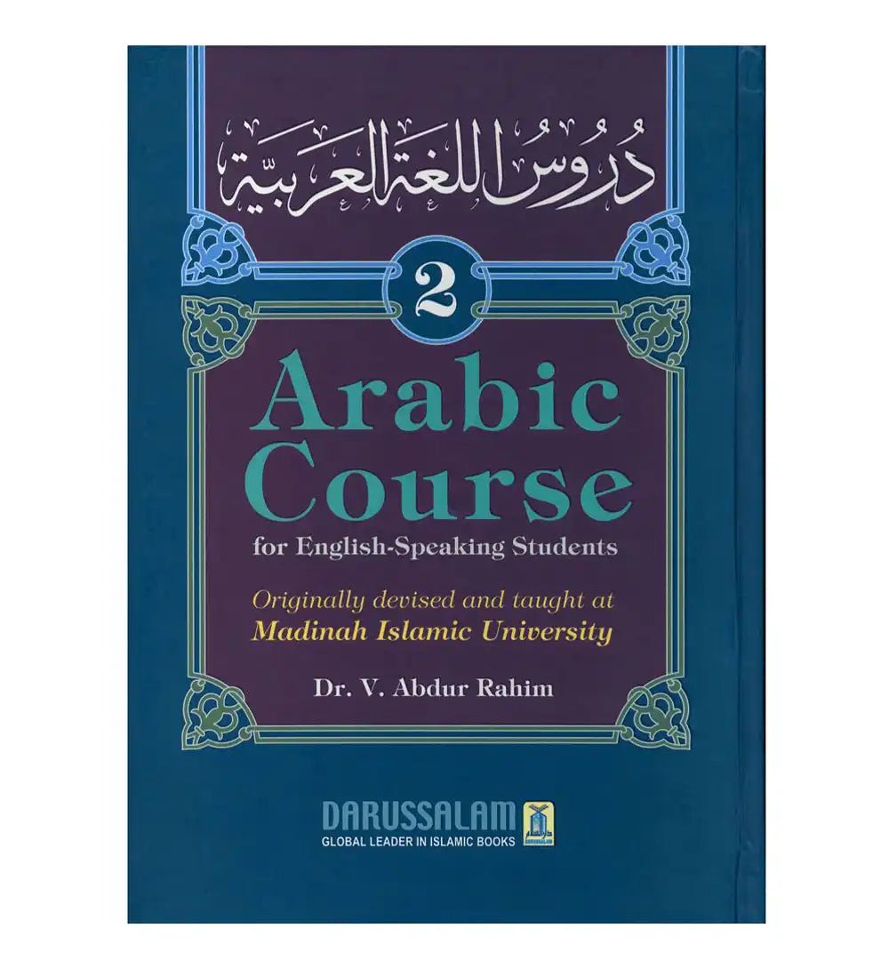 Arabic Course ( for English - Speaking Students ) Volume 2 - Darussalam