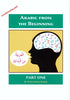 Arabic From The Beginning (Part One) - Darussalam