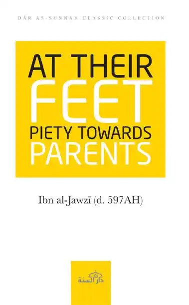 At Their Feet Piety Towards Parents - Darussalam