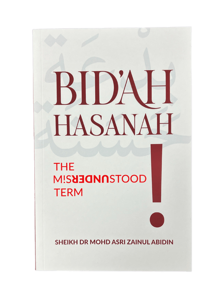 Bid'ah Hasanah: The Misunderstood Term - Darussalam
