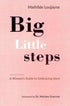 Big Little Steps (A Woman's Guide to Embracing Islam) - Darussalam