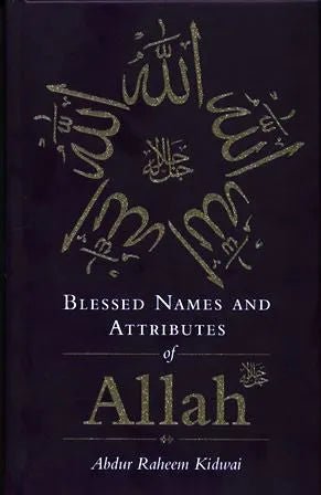 Blessed Names and Attributes of Allah - Darussalam