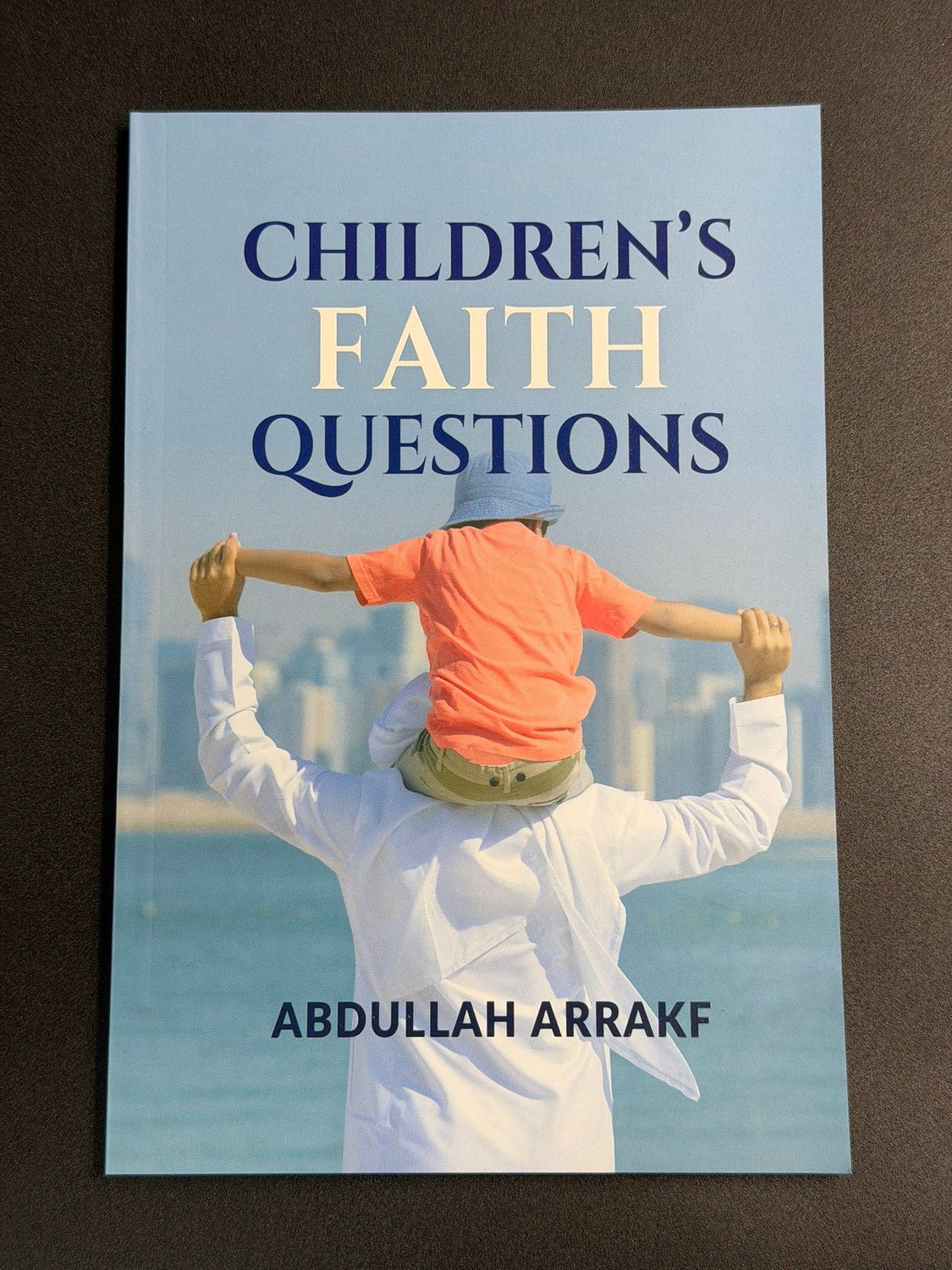 Children’s Faith Questions by Abdullah Arrakf - Darussalam