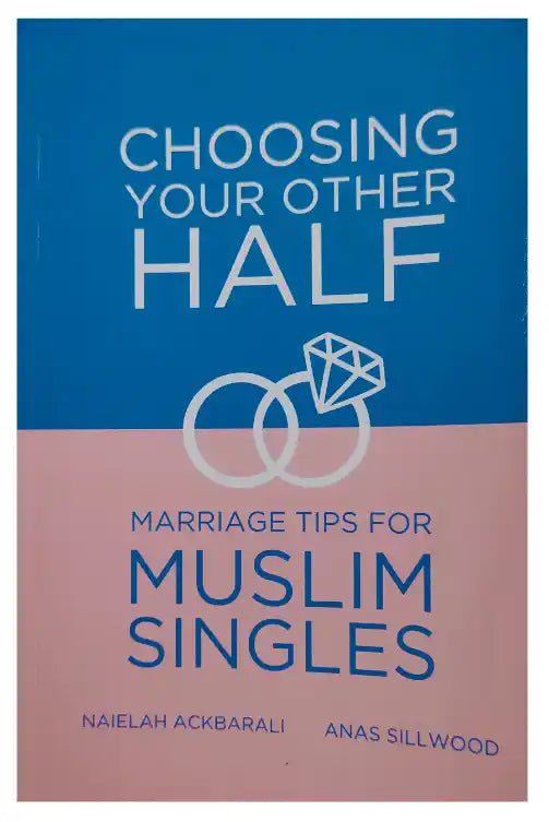 Choosing Your Other Half - Darussalam