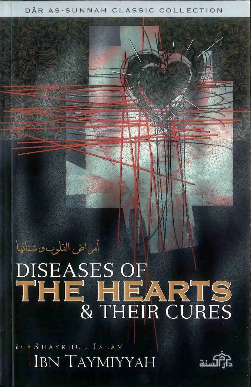 Diseases of the Hearts & their Cures - Darussalam