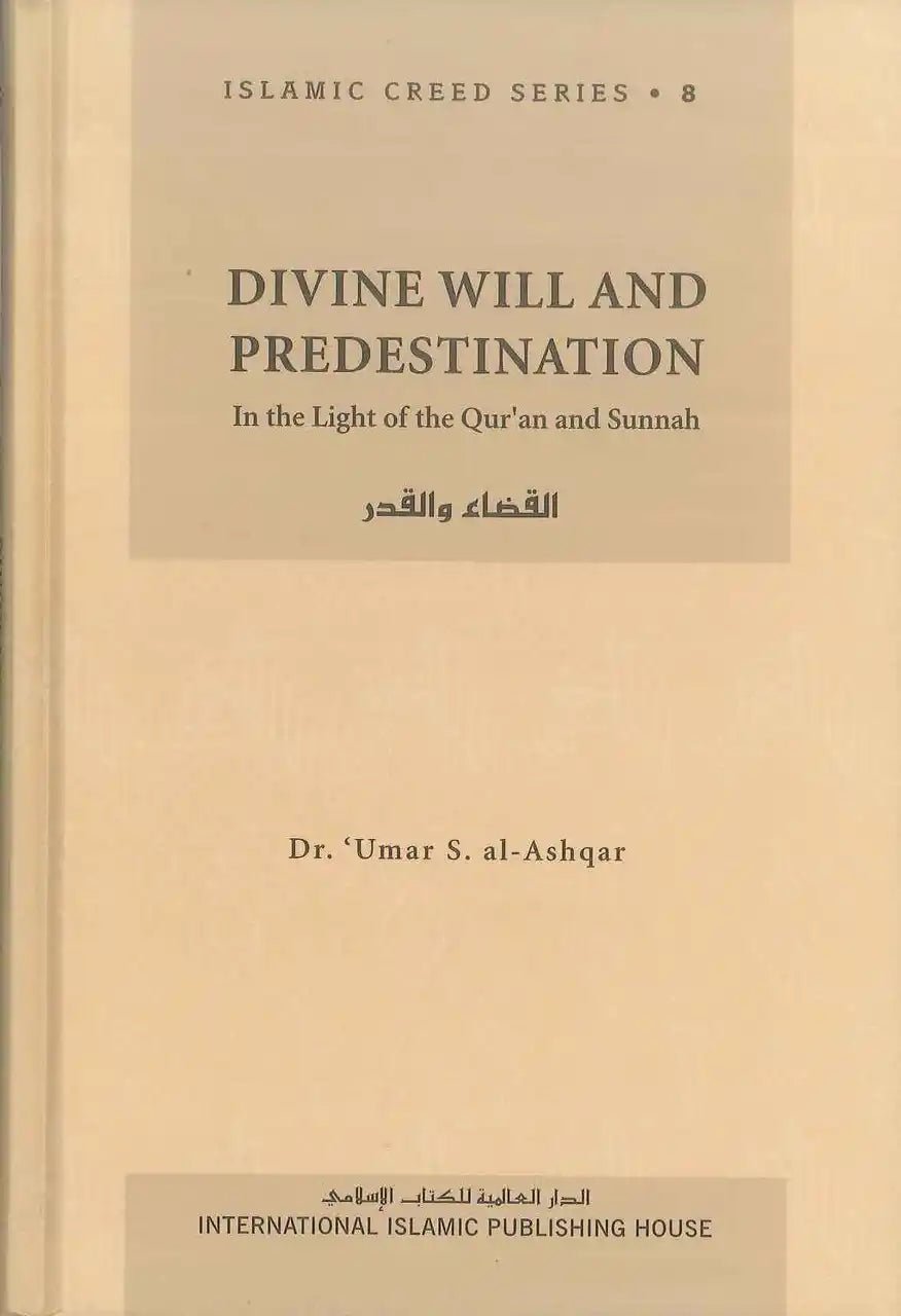Divine Will and Predestination : Islamic Creed Series 8 - Darussalam