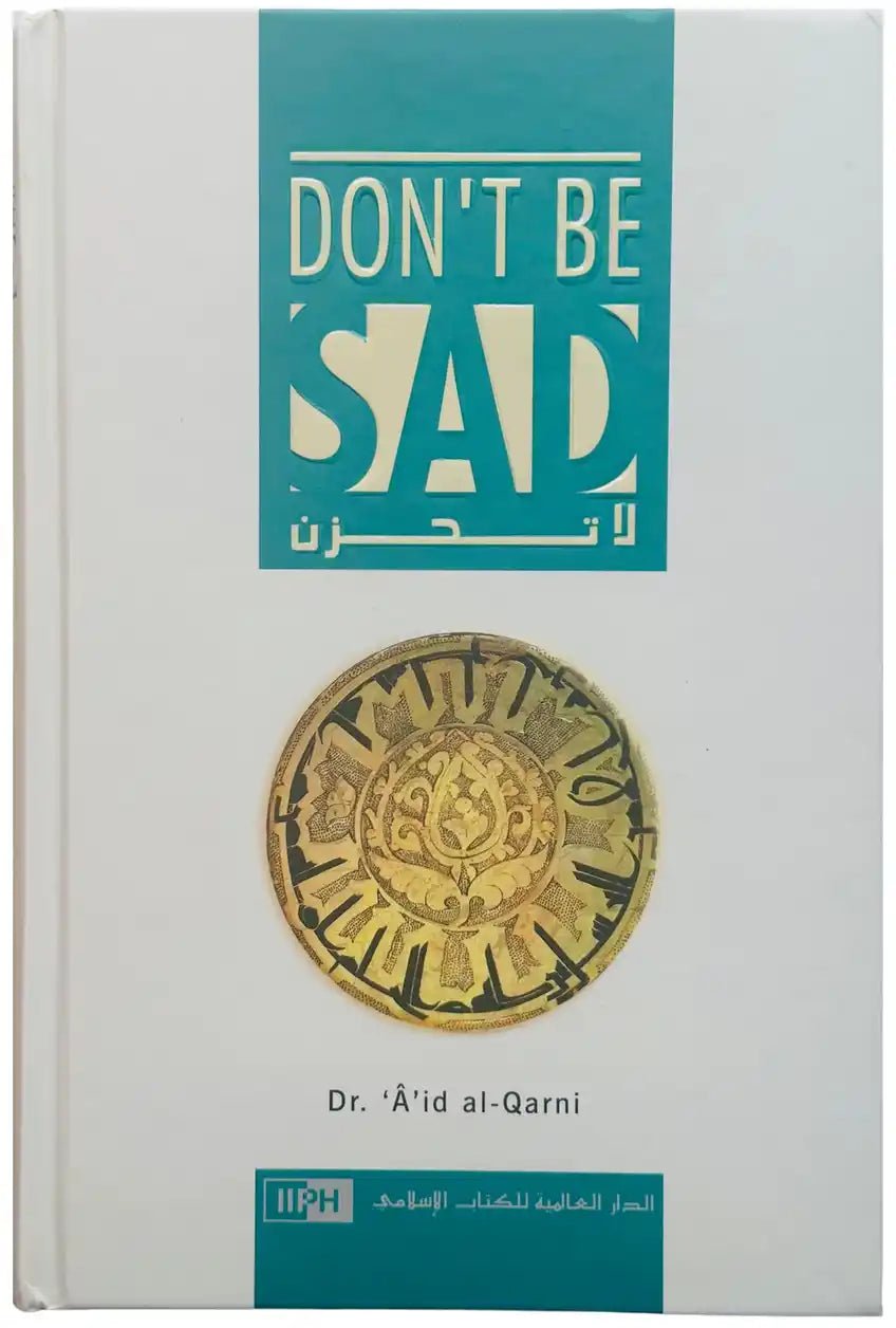 Dont Be Sad : Soft Cover - Darussalam