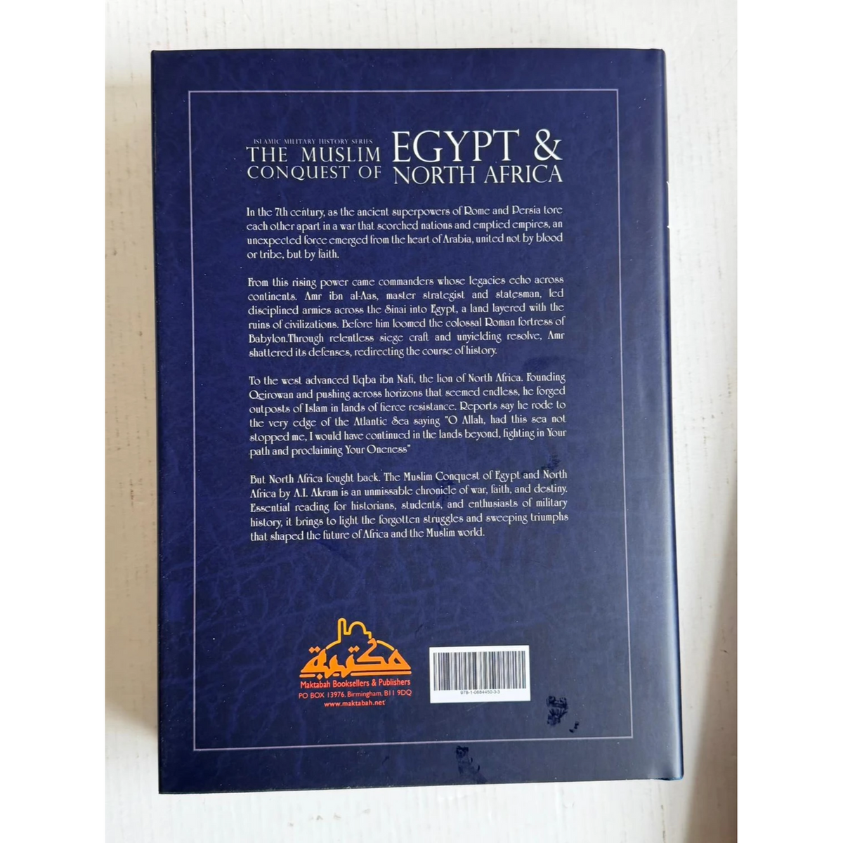 Khalid ibn al-Waleed Collection: The Muslim Conquest of Persia, Egypt and North Africa