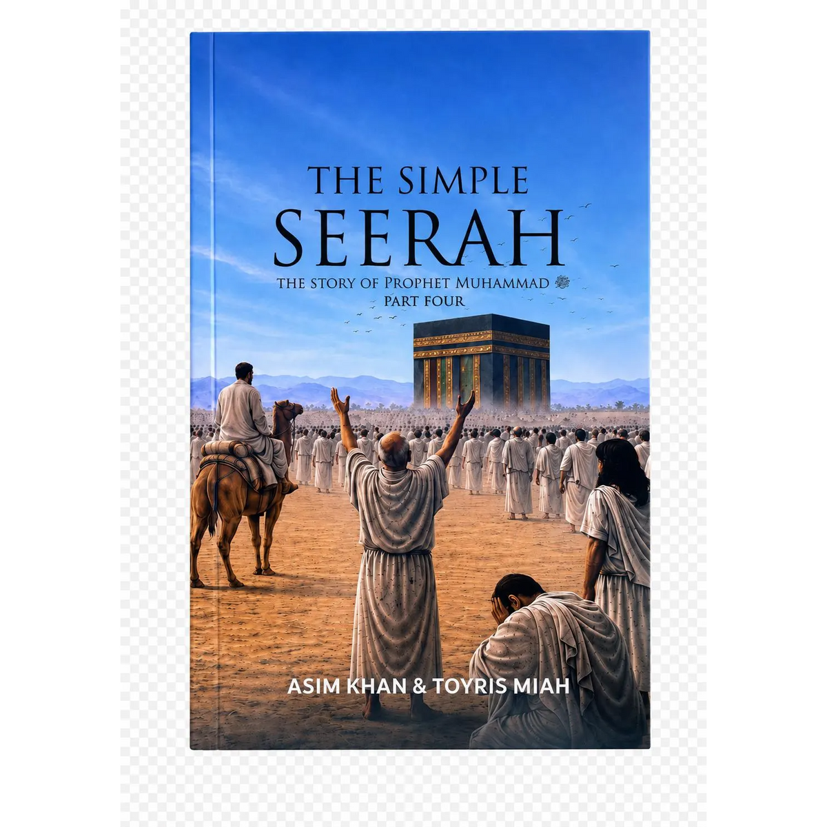 The Simple Seerah: The Story of Prophet Muhammad Part (1-4) [Complete Set]