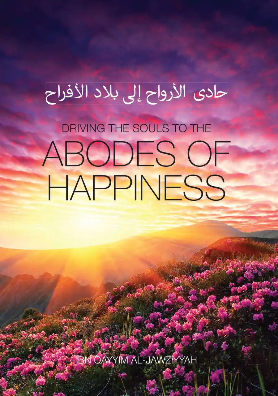 Driving the souls to the Abodes of Happiness - Darussalam