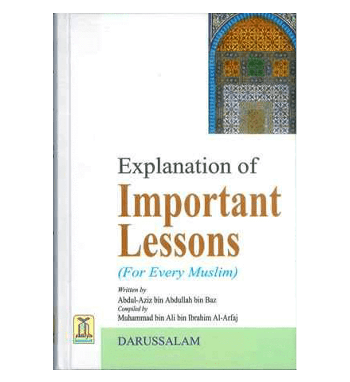 Explanation of Important Lessons ( For Every Muslim ) - Darussalam