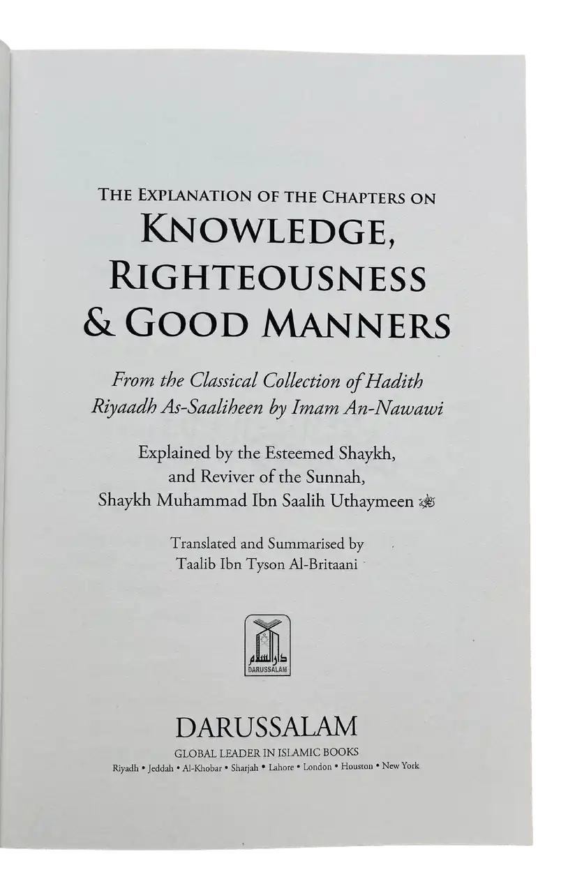 Explanation of Riyad - us - Saliheen, Explanation of Chapters on Knowledge, Righteousness and Good Manners from Sharah Riyadh Al - Saaliheen رياض الصالحين - Darussalam
