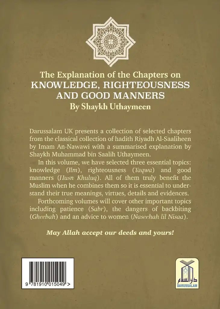 Explanation of Riyad - us - Saliheen, Explanation of Chapters on Knowledge, Righteousness and Good Manners from Sharah Riyadh Al - Saaliheen رياض الصالحين - Darussalam