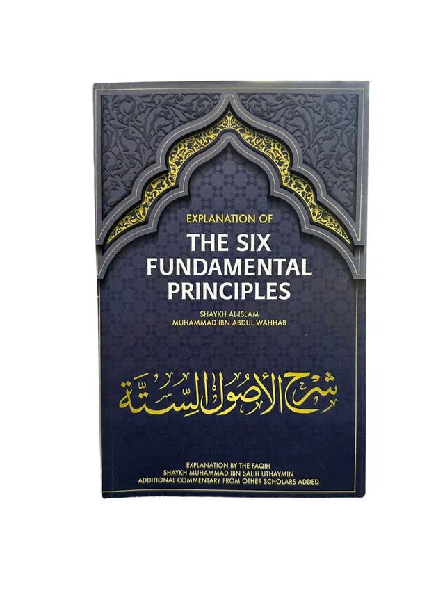 Explanation of the Six Fundamental Principles - Darussalam