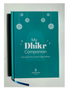 My Dhikr Companion –A guide to the Sunnah Daily Adhkar