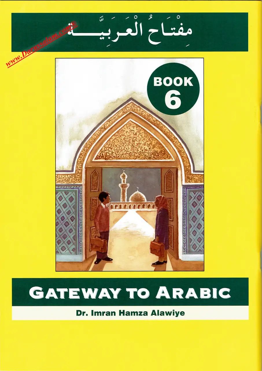 Gateway to Arabic Book 6 - Darussalam