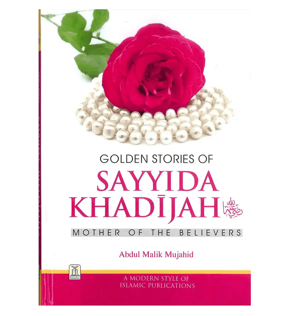 Golden Stories of Sayyida Khadijah (RA) - Darussalam