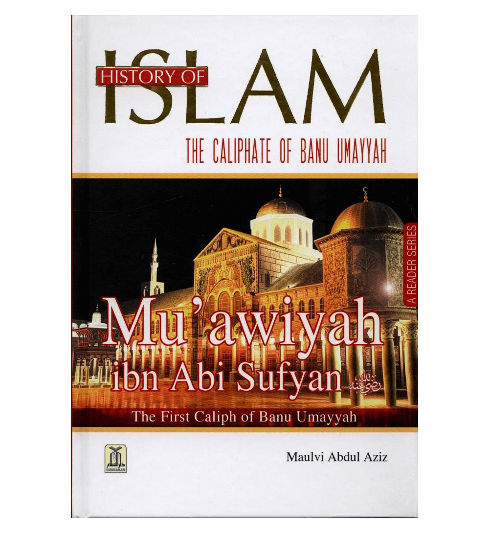 History of Islam : Muawiyah ibn Abi Sufyan R.A - Darussalam