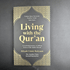 Living with the Qur’an: “A must - have for every Muslim home by Mufti Menk - Darussalam