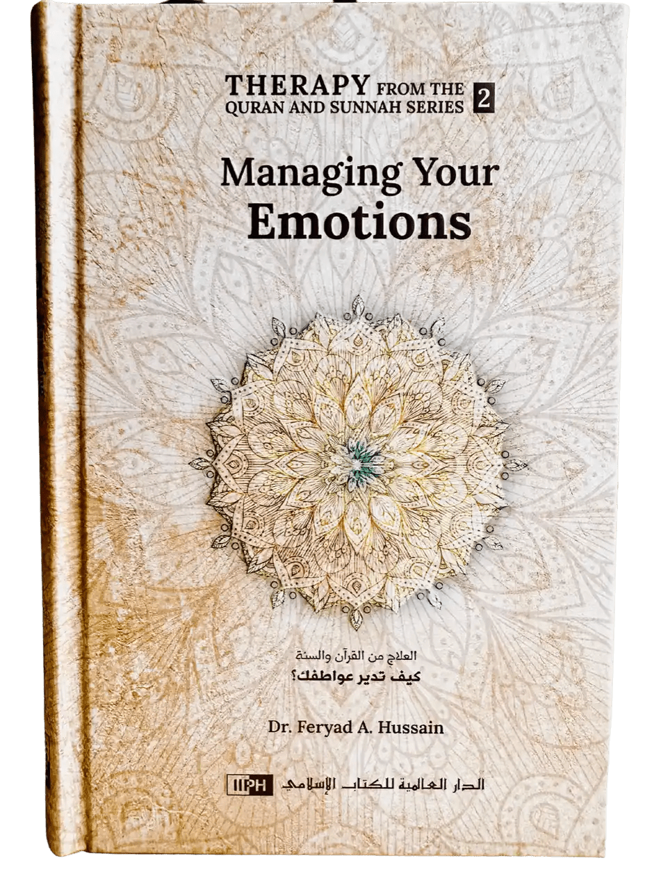 Managing Your Emotions (Therapy from Quran and Sunnah - 2) - Darussalam