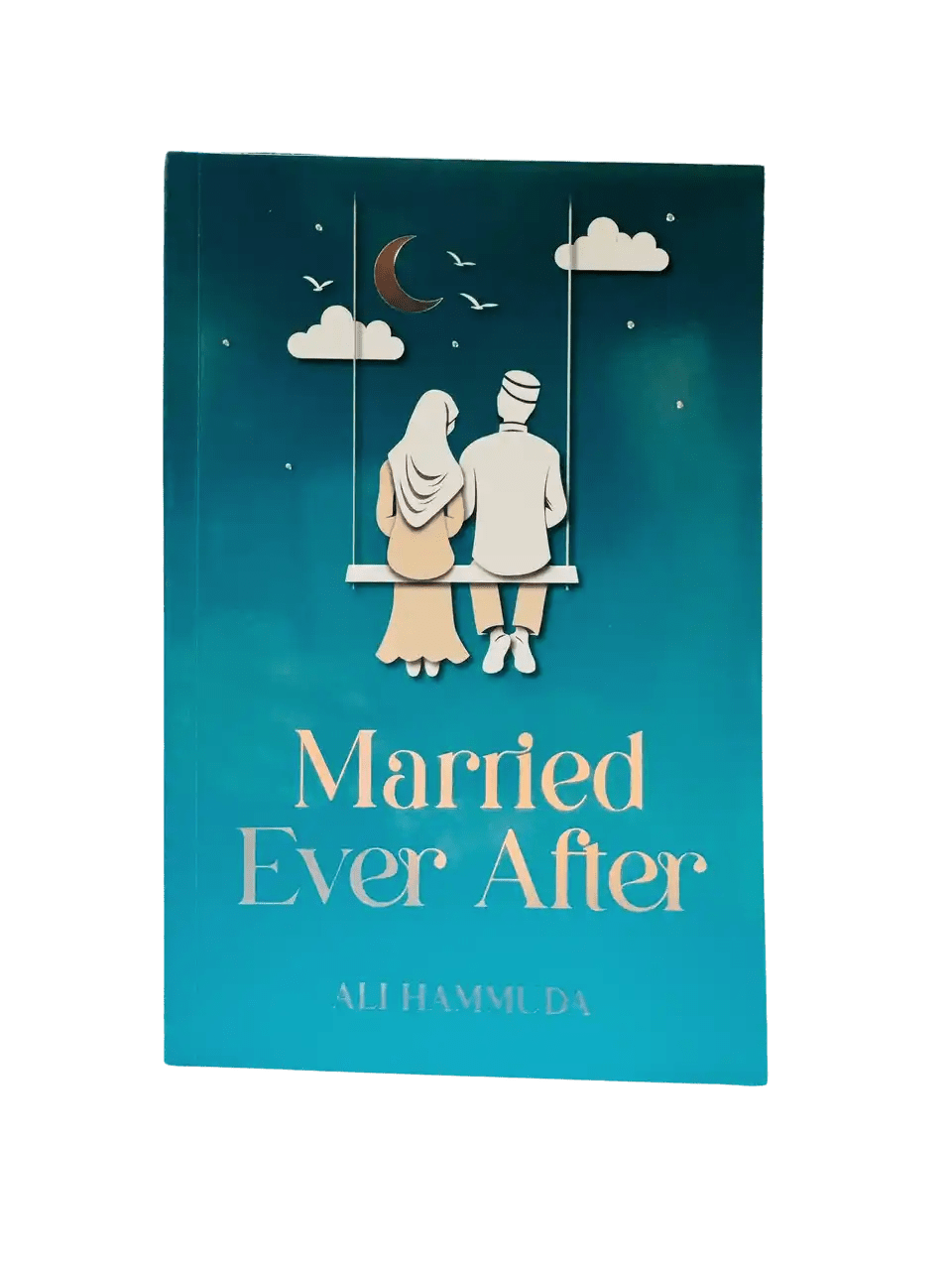 Married Ever After by Ali Hammuda - Darussalam