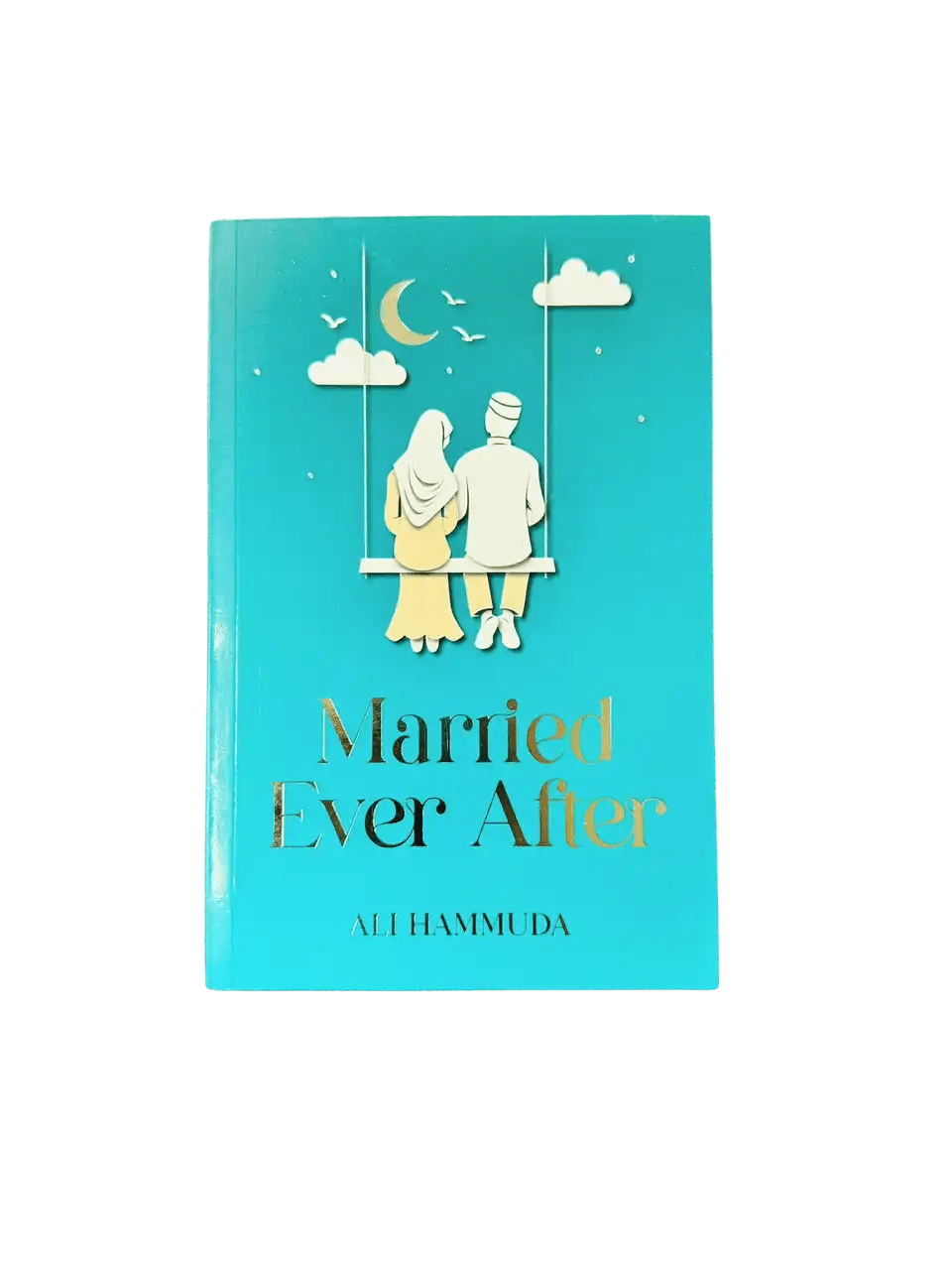 Married Ever After by Ali Hammuda - Darussalam
