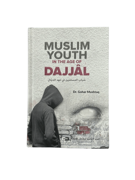 Muslim Youth in the Age of Dajjal By (IIPH) - Darussalam