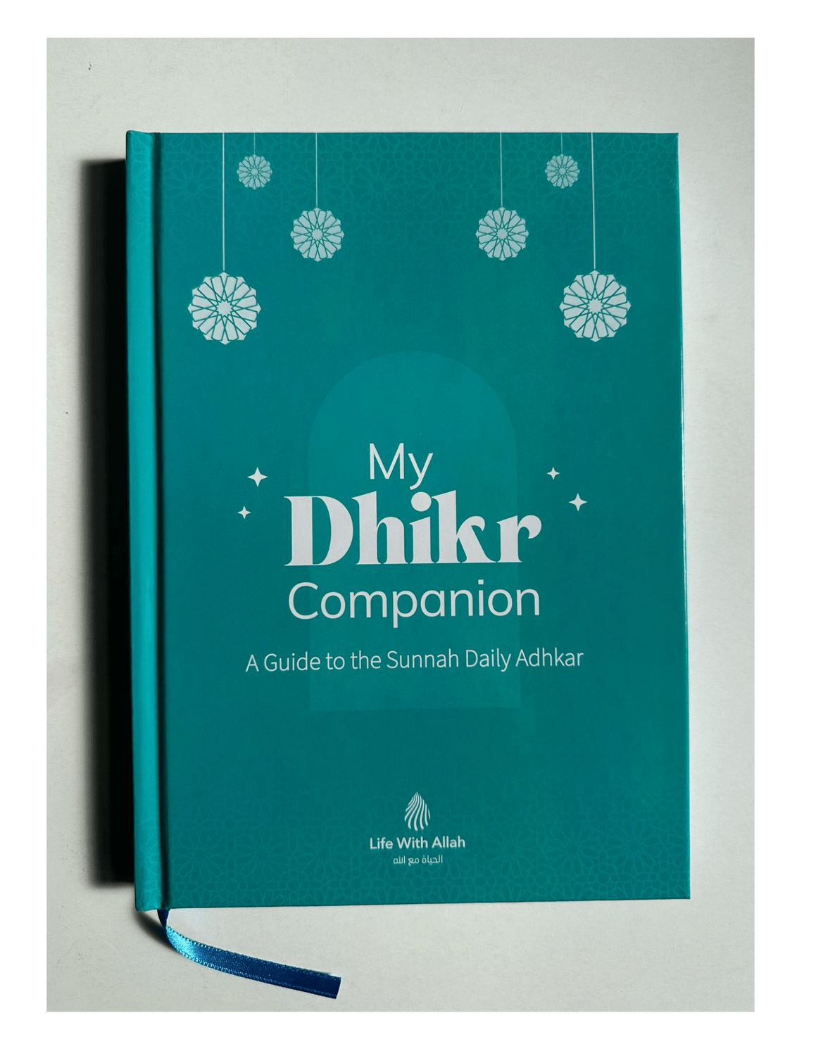 My Dhikr Companion –A guide to the Sunnah Daily Adhkar - Darussalam