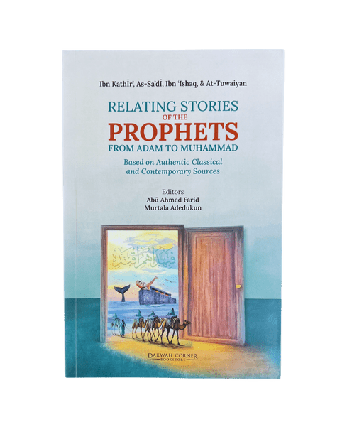 Relating Stories of the Prophets from Adam to Muhammad - Darussalam