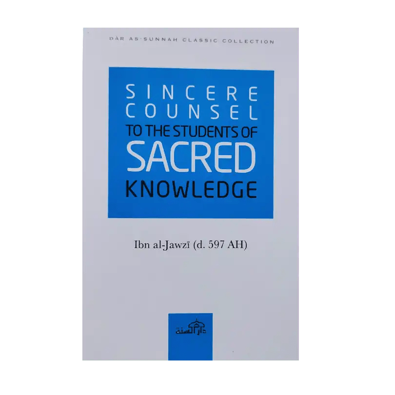 Sincere Counsel to the Students of Sacred Knowledge - Darussalam