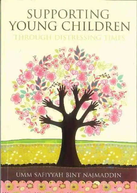 Supporting Young Children Through Distressing Times - Darussalam