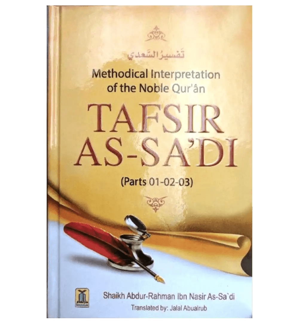 Tafsir As - Sa'di(Parts 01,02,03) Methodical Interpretation Of The Noble Quran - Darussalam