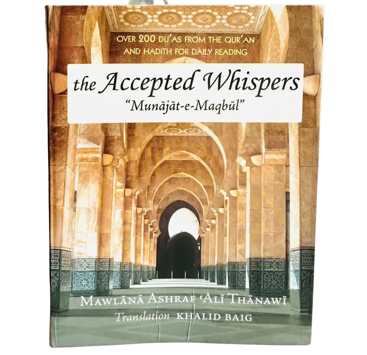 The Accepted Whispers Pocket size (English translation of Munajat - e - Maqbul) - Darussalam