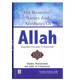 The Beautiful Names and Attributes of ALLAH - Darussalam