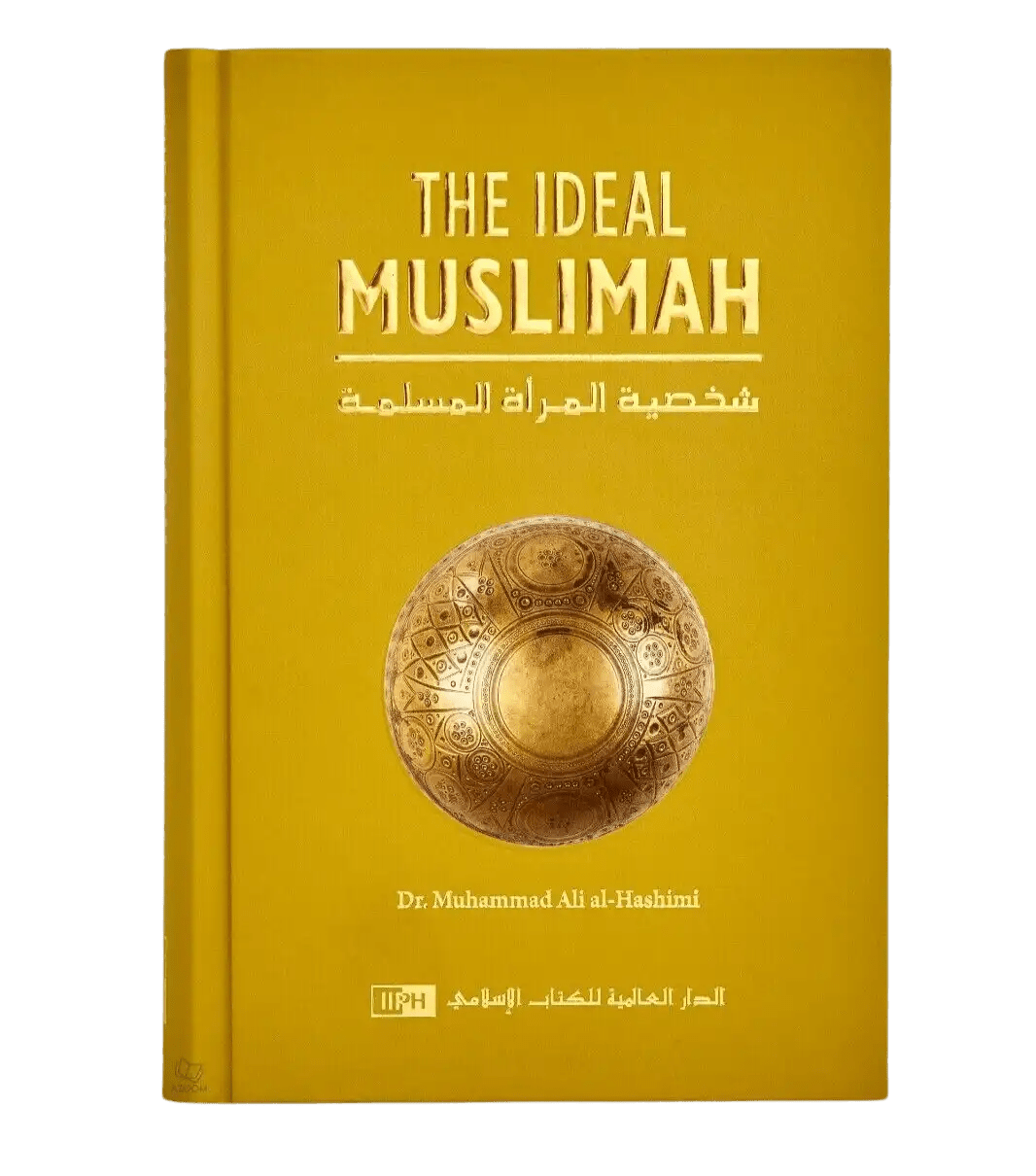 The Ideal Muslimah - Darussalam
