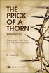 The Prick of a Thorn: Coping with the Trials and Tribulation - Darussalam