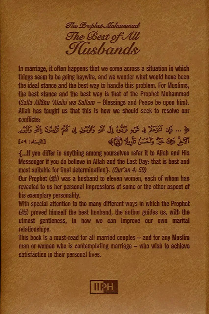 The Prophet Muhammad صلی الله علیه وآله وسلم The Best of All Husbands - 1434 - Darussalam