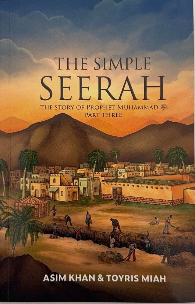The Simple Seerah: The Story of Prophet Muhammad Part 3 - Darussalam