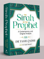 The Sirah of the Prophet (Pbuh): A Contemporary and Original Analysis - by Yasir Qadhi - Darussalam