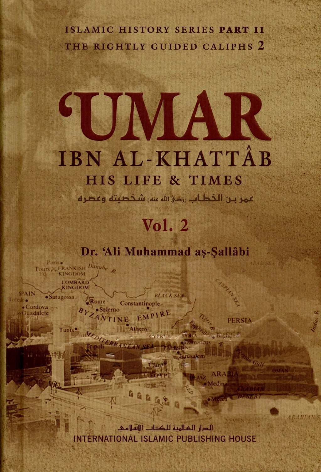 Umar Ibn Al - Khattaab رضی الله عنه His life and Time Set of Volume 1 and 2 IIPH - Darussalam
