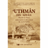 Uthman Ibn Affan: His Life and Times - Darussalam